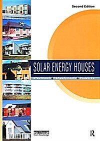Solar Energy Houses : Strategies, Technologies, Examples (Hardcover)