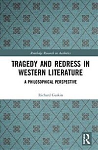 Tragedy and Redress in Western Literature : A Philosophical Perspective (Hardcover)