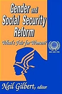 Gender and Social Security Reform : Whats Fair for Women? (Hardcover)