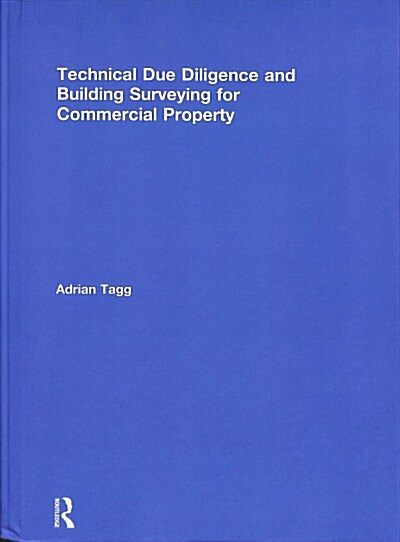 Technical Due Diligence and Building Surveying for Commercial Property (Hardcover)
