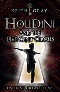 Houdini and the Five-Cent Circus (Paperback)