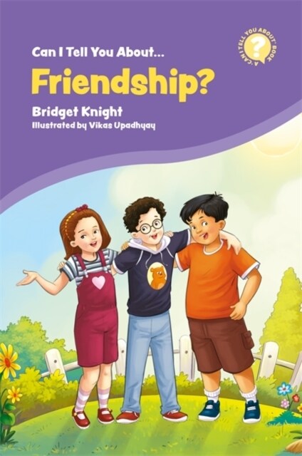 Can I Tell You About Friendship? : A Helpful Introduction for Everyone (Paperback)