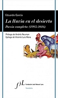 LA LLUVIA EN EL DESIERTO. POESIA COMPLETA  (1995-2016) (Digital Download)