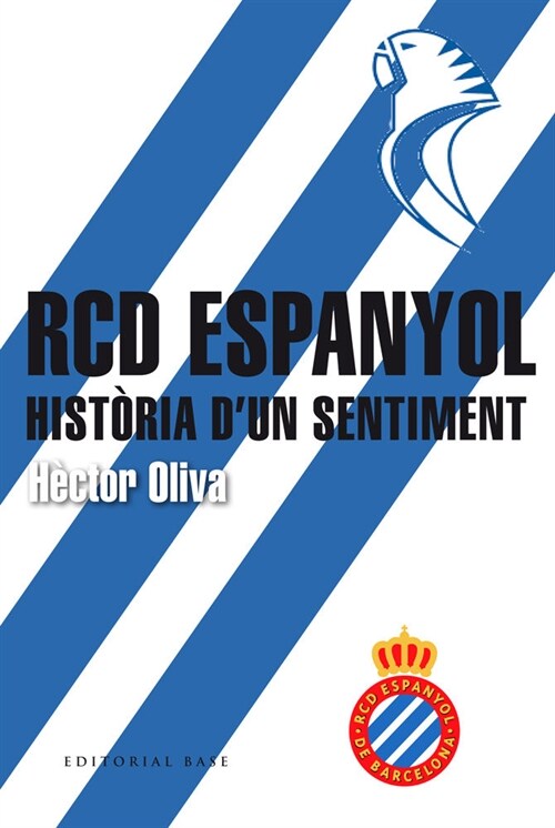 RCD ESPANYOL. HISTORIA D UN SENTIMENT (Book)