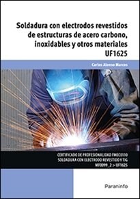 SOLDADURA CON ELECTRODOS REVESTIDOS DE ESTRUCTURAS DE ACERO CARBONO, INOXIDABLES Y OTROS MATERIALES (Paperback)