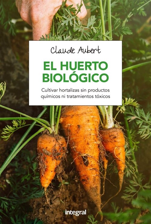 EL HUERTO BIOLOGICO (Paperback)