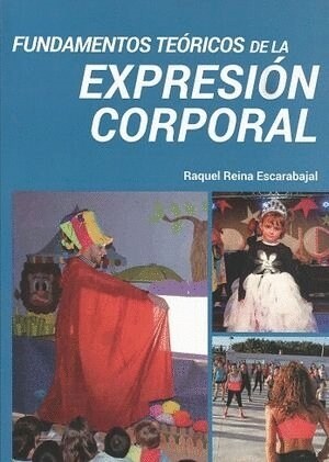 FUNDAMENTOS TEORICOS DE LA EXPRESION CORPORAL (Paperback)