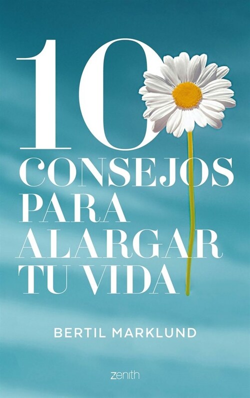 10 CONSEJOS PARA ALARGAR TU VIDA (Paperback)