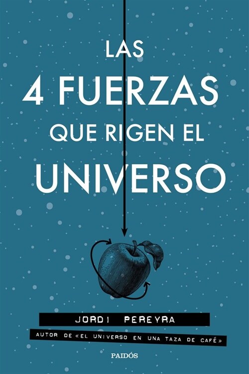 LAS 4 FUERZAS QUE RIGEN EL UNIVERSO (Paperback)