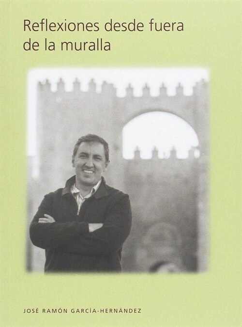 REFLEXIONES DESDE FUERA DE LA MURALLA (Paperback)