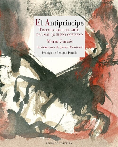 EL ANTIPRINCIPE. TRATADO SOBRE EL ARTE DEL MAL (O BUEN) GOBIERNO (Paperback)