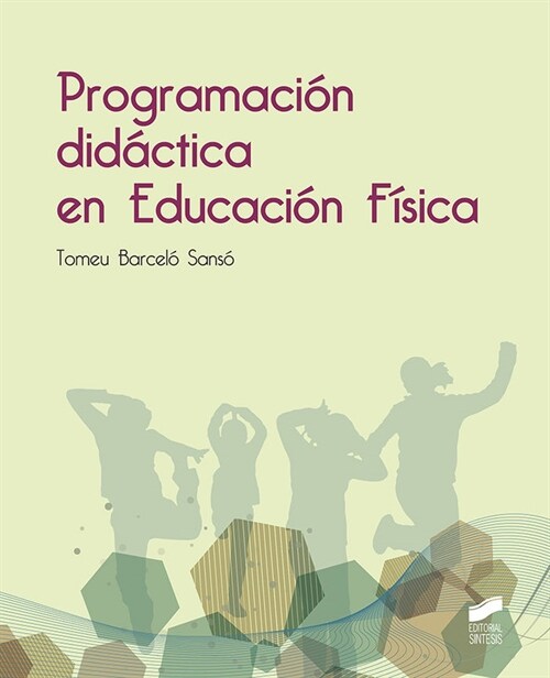 PROGRAMACION DIDACTICA EN EDUCACION FISICA (Paperback)