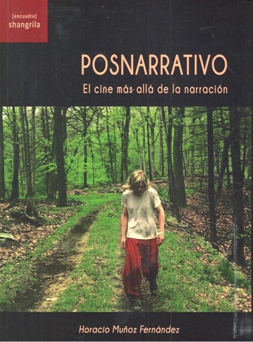 POSNARRATIVO. EL CINE MAS ALLA DE LA NARRACION (Paperback)