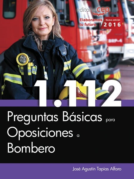 1.112 PREGUNTAS BASICAS PARA OPOSICIONES A BOMBERO (Book)