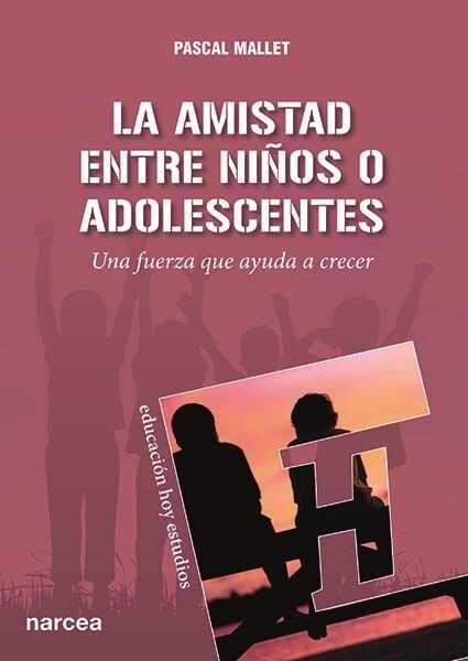 LA AMISTAD ENTRE NINOS O ADOLESCENTES (Paperback)