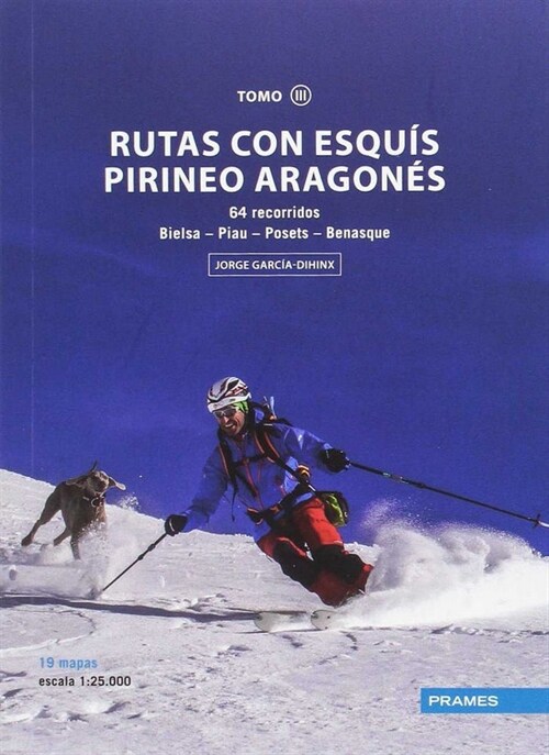 RUTAS CON ESQUIS PIRINEO ARAGONES.TOMO III (Paperback)