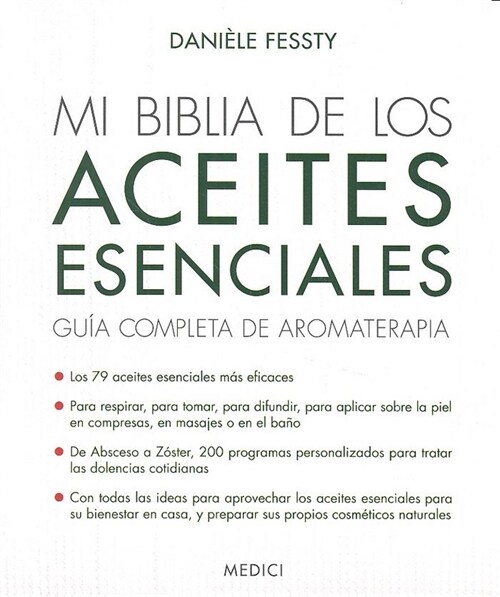 MI BIBLIA DE LOS ACEITES ESENCIALES (Paperback)