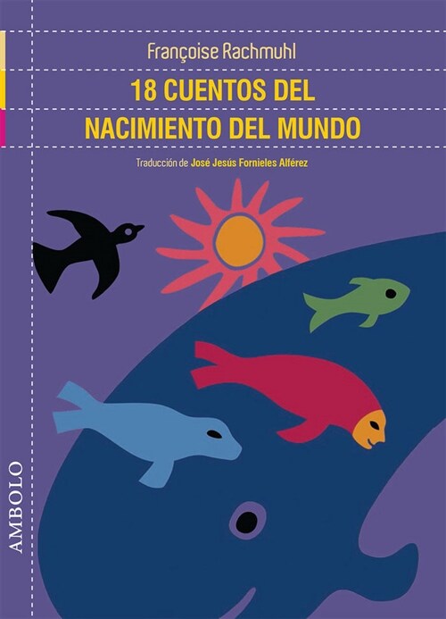 18 CUENTOS DEL NACIMIENTO DEL MUNDO(+9 ANOS) (Paperback)