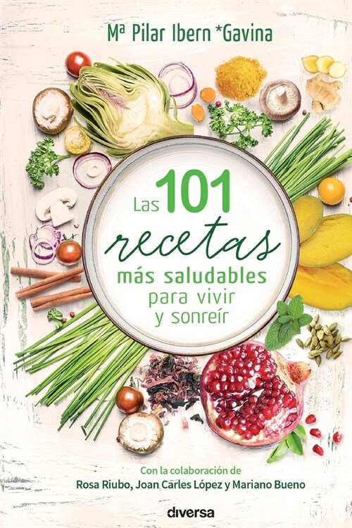 Las 101 recetas m? saludables para vivir y sonre? (Paperback)