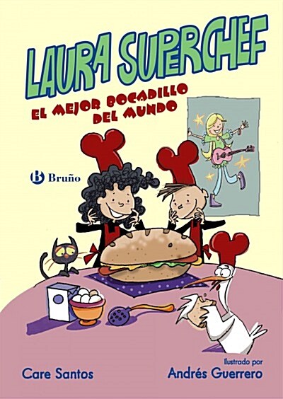 LAURA SUPERCHEF: EL MEJOR BOCADILLO DEL MUNDO(+8 ANOS) (Paperback)