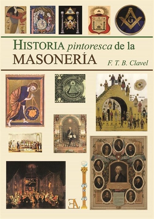 HISTORIA PINTORESCA DE LA MASONERIA (Paperback)