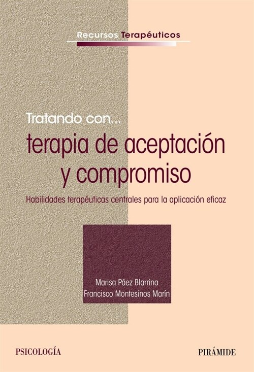 TRATANDO CON... TERAPIA DE ACEPTACION Y COMPROMISO (Paperback)