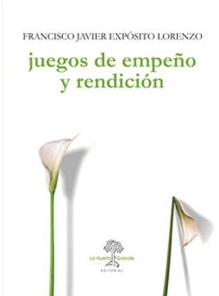 JUEGOS DE EMPENO Y RENDICION (Paperback)