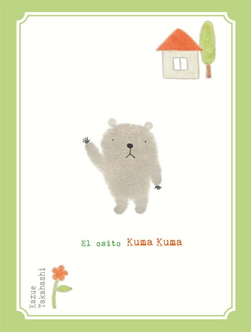 EL OSITO KUMA KUMA(+3 ANOS) (Hardcover)