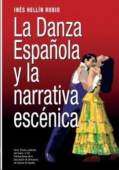 LA DANZA ESPANOLA Y LA NARRATIVA ESCENICA (Paperback)