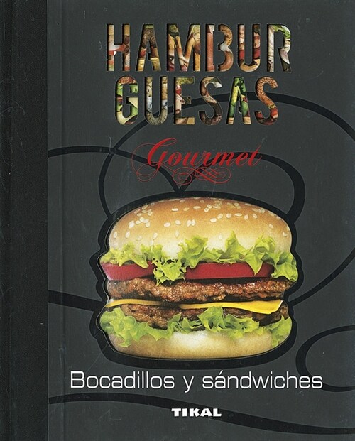 HAMBURGUESAS, BOCADILLOS Y SANDWICHES (Hardcover)
