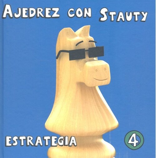 AJEDREZ CON STAUTY 4 (Hardcover)