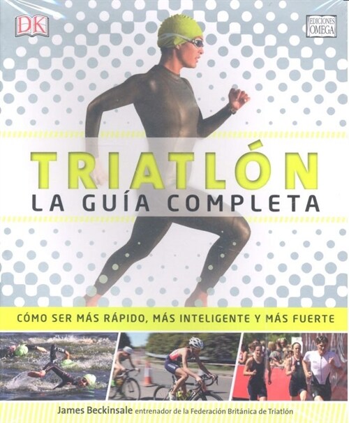 TRIATLON. LA GUIA COMPLETA (Paperback)