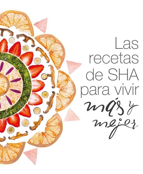 LAS RECETAS DE SHA PARA VIVIR MAS Y MEJOR (Paperback)