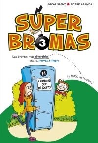 SUPER BROMAS 3 ( NIVEL NINJA!)(+9 ANOS) (Paperback)