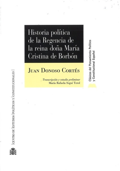 HISTORIA POLITICA DE LA REGENCIA DE LA REINA DONA MARIA CRISTINA DE BORBON (Paperback)