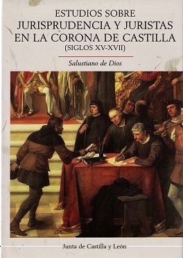 ESTUDIOS SOBRE JURISPRUDENCIA Y JURISTAS EN LA CORONA DE CASTILLA (SIGLOS XV-XVII) (Paperback)