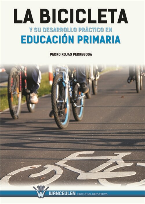 LA BICICLETA Y SU DESARROLLO PRACTICO EN EDUCACION PRIMARIA (Digital Download)