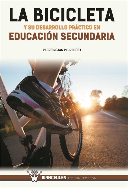 LA BICICLETA Y SU DESARROLLO PRACTICO EN EDUCACION SECUNDARIA (Digital Download)