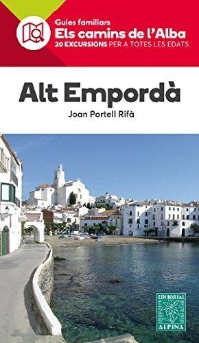 ALT EMPORDA. ELS CAMINS DE LALBA (Paperback)