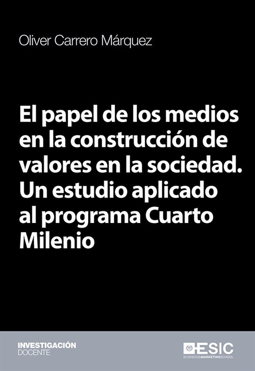 EL PAPEL DE LOS MEDIOS EN LA CONSTRUCCION DE VALORES EN LA SOCIEDAD (Paperback)