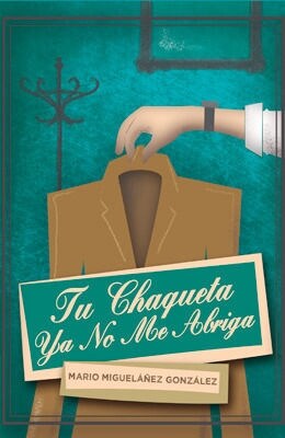 TU CHAQUETA YA NO ME ABRIGA (Paperback)