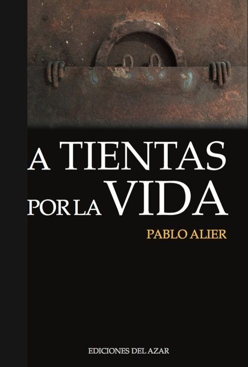 A TIENTAS POR LA VIDA (Paperback)
