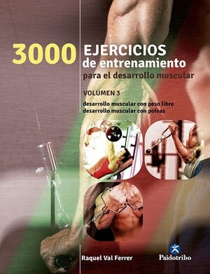 3000 EJERCICIOS DE ENTRENAMIENTO PARA EL DESARROLLO MUSCULAR (VOL.3) (Paperback)