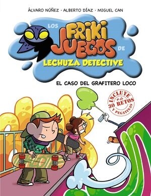 EL CASO DEL GRAFITERO LOCO (LOS FRIKIJUEGOS DE LECHUZA DETECTIVE)(+8 ANOS) (Paperback)