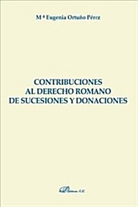 CONTRIBUCIONES AL  DERECHO ROMANO DE SUCESIONES Y DONACIONES (Digital Download)