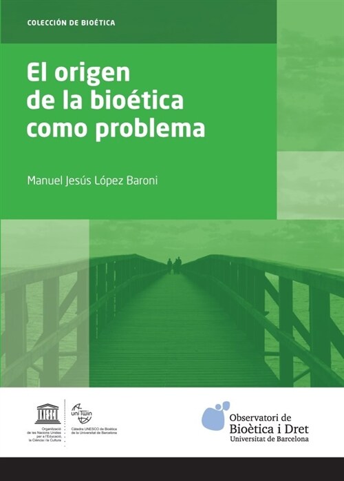 EL ORIGEN DE LA BIOETICA COMO PROBLEMA (Book)