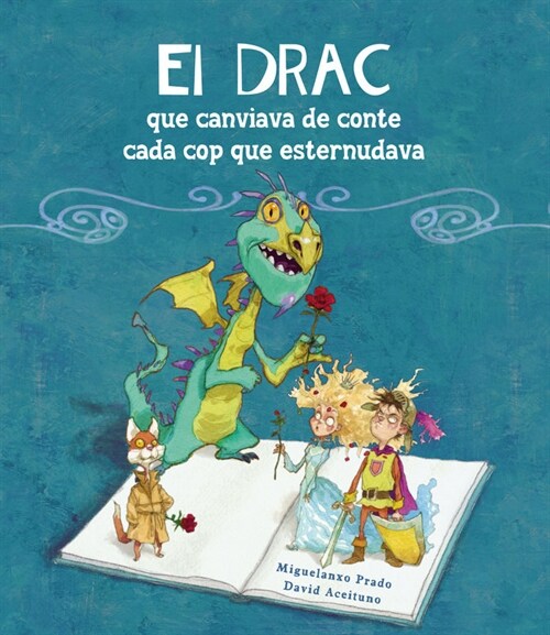 EL DRAC QUE CANVIAVA DE CONTE CADACOP QUE ESTERNUDAVA (Hardcover)