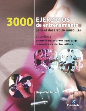 3000 EJERCICIOS DE ENTRENAMIENTO PARA EL DESARROLLO MUSCULAR (VOL.2) (Paperback)