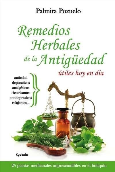 REMEDIOS NATURALES DE LA ANTIGUEDADUTILES HOY EN DIA (Paperback)