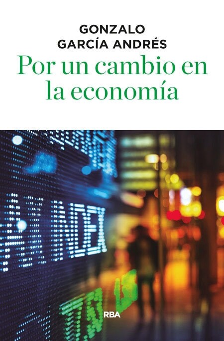 POR UN CAMBIO EN LA ECONOMIA. LA REVOLUCION NECESARIA (Paperback)